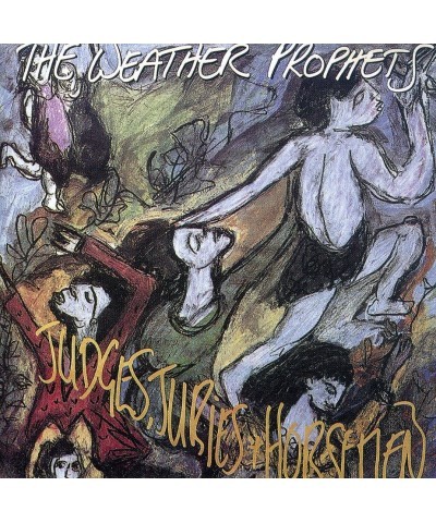 The Weather Prophets JUDGES JURIES & HORSEMEN CD $7.37 CD