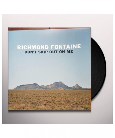 Richmond Fontaine DON'T SKIP OUT ON ME (180G) Vinyl Record $11.05 Vinyl