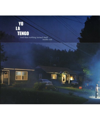 Yo La Tengo AND THEN NOTHING TURNED ITSELF INSIDE-OUT CD $5.80 CD