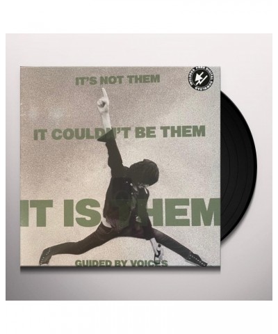 Guided By Voices IT'S NOT THEM. IT COULDN'T BE THEM. IT IS THEM Vinyl Record $11.02 Vinyl