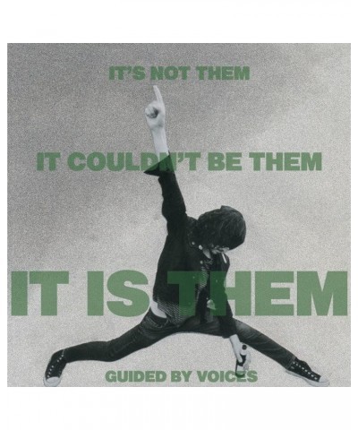 Guided By Voices IT'S NOT THEM. IT COULDN'T BE THEM. IT IS THEM Vinyl Record $11.02 Vinyl