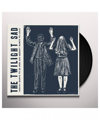 The Twilight Sad Nobody Wants To Be Here & Nobody Wants To Leave Vinyl Record $7.03 Vinyl