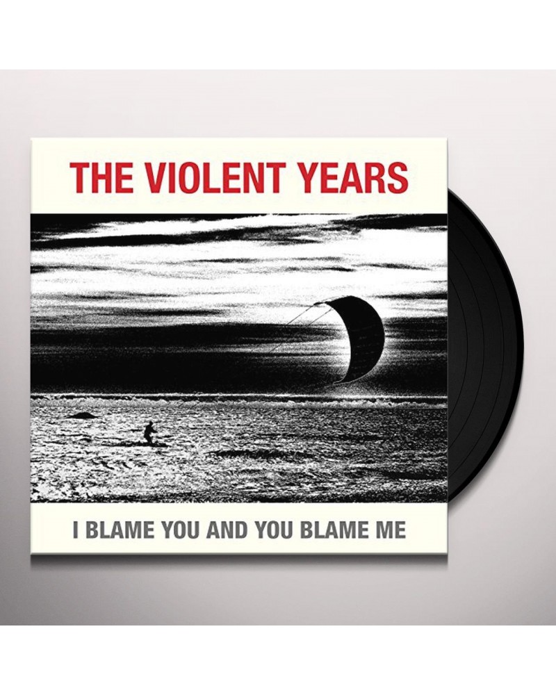 The Violent Years I Blame You And You Blame Me Vinyl Record $7.59 Vinyl