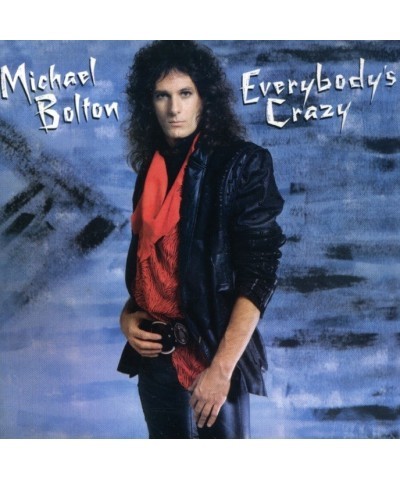 Michael Bolton EVERYBODY'S CRAZY CD $7.34 CD