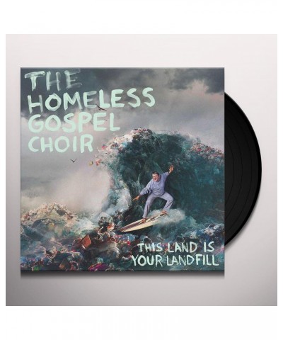 The Homeless Gospel Choir THIS LAND IS YOUR LANDFILL Vinyl Record $9.43 Vinyl