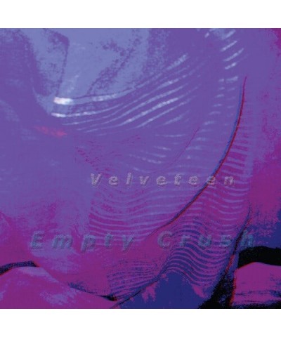 Velveteen Empty Crush Vinyl Record $11.04 Vinyl