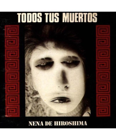 Todos Tus Muertos NENA DE HIROSHIMA CD $6.67 CD