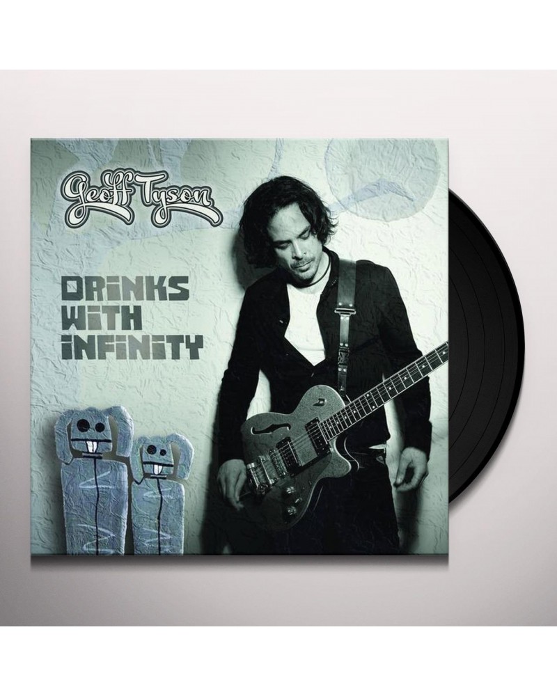 Geoff Tyson Drinks With Infinity Vinyl Record $9.20 Vinyl