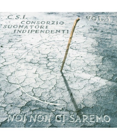 C.S.I. NOI NON CI SAREMO (VOL 1) CD $5.45 CD