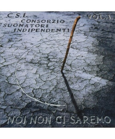 C.S.I. NOI NON CI SAREMO (VOL 1) CD $5.45 CD