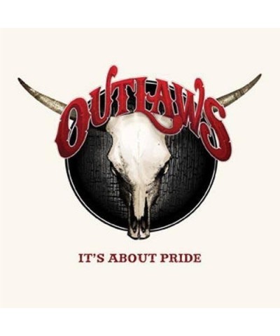 Outlaws IT'S ABOUT PRIDE CD $7.82 CD