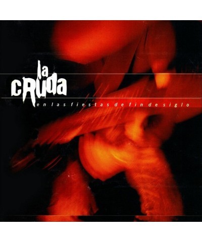 La Cruda EN LAS FIESTAS DE FIN DE SIGLO CD $7.44 CD