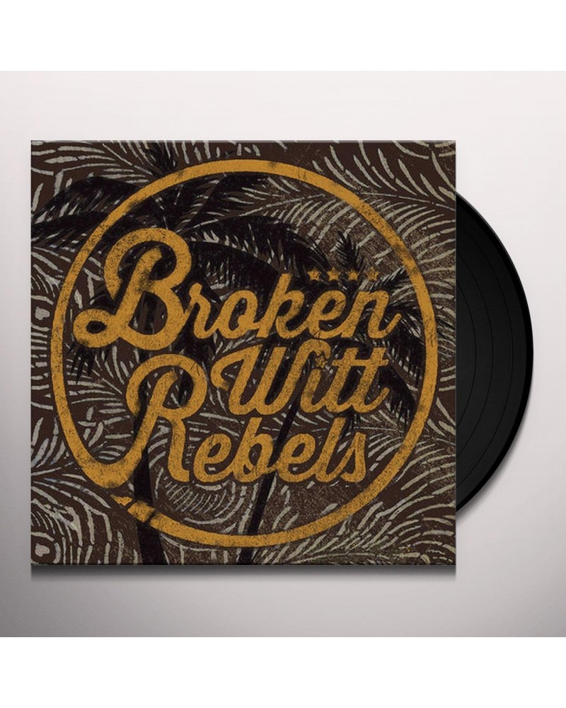 Broken Witt Rebels Vinyl Record $14.12 Vinyl