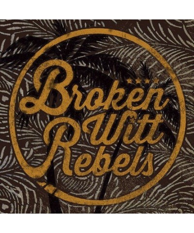 Broken Witt Rebels Vinyl Record $14.12 Vinyl