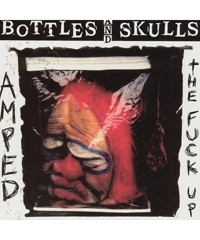 Bottles and Skulls ‎– Amped The Fuck Up CD $1.80 CD