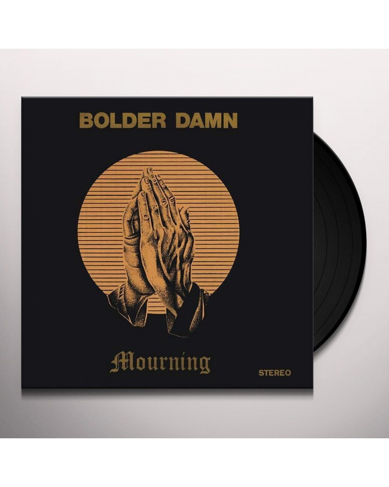 Bolder Damn Mourning Vinyl Record $10.53 Vinyl