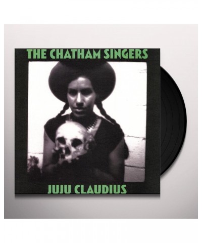 The Chatham Singers JU JU CLAUDIUS Vinyl Record $7.41 Vinyl