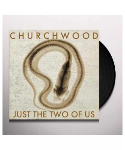 Churchwood Just The Two Of Us Vinyl Record $3.74 Vinyl