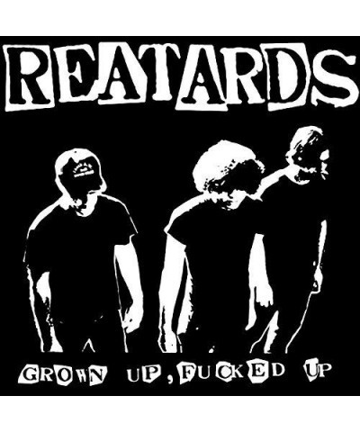 Reatards GROWN UP FUCKED UP CD $5.44 CD