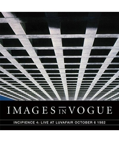 Images In Vogue INCIPIENCE 4: LIVE AT LUVAFAIR OCTOBER 6TH 1982 Vinyl Record $6.12 Vinyl